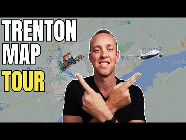 If YOU are relocating to the Trenton Ontario area ... WATCH THIS FIRST | Full Google Maps Tour