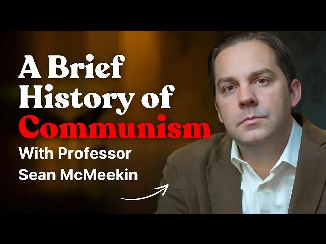 The Historical Roots of Communism with Sean McMeekin