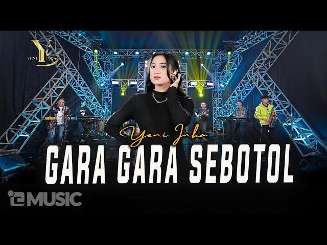 Yeni Inka - Gara Gara Sebotol (Official Music Yi Production)