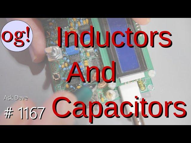 Inductors and Capacitors (#1167)