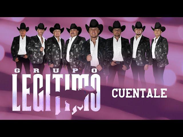 Grupo Legítimo - Cuéntale - Audio Oficial