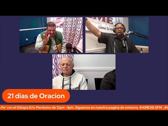 21 Dias de Oracion con AME 98.5FM