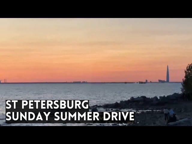 Sunday Summer Drive until SUNSET in St Petersburg, Russia. LIVE