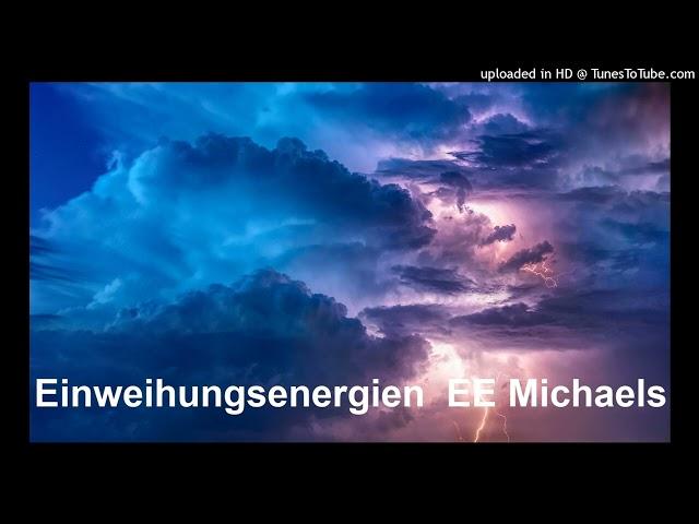 Einweihungsenergien  EE Michaels - Heilbotschaft