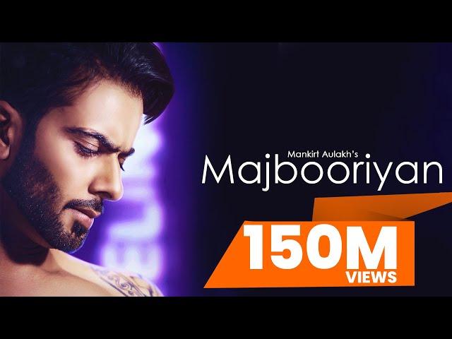 MAJBOORIYAN - Mankirt Aulakh (OFFICIAL VIDEO) Naseebo Lal | Deep Jandu | Latest Punjabi Songs