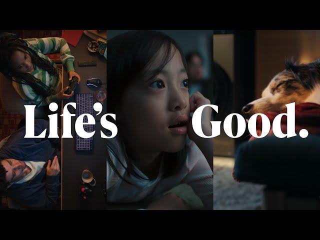 We don’t make life good, you do | Life’s Good l LG