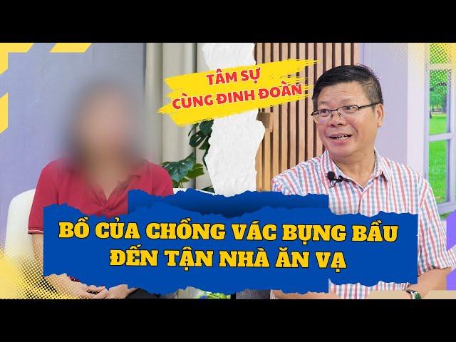 Tâm Sự Cùng Đinh Đoàn -  Chồng Đi Ăn Chơi Bên Ngoài Rồi Để Bồ Đến Tận Nhà Ăn Vạ.