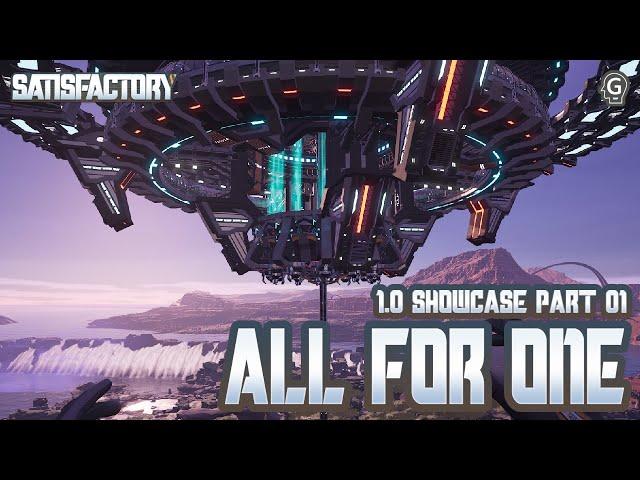 ALL FOR ONE | Satisfactory Showcase Part 01