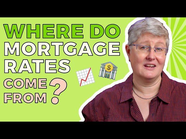Mortgage Interest Rates Explained | How Are Mortgage Rates Set?