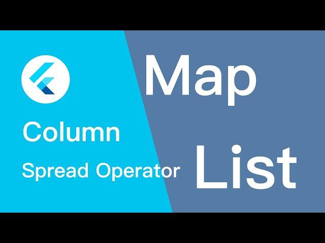 Flutter Widget Column, Spread Operator, List, and Map All in One