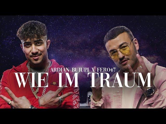 Ardian Bujupi x Fero47 - WIE IM TRAUM (prod. by Maxe)