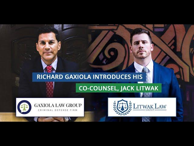 Richard Gaxiola Introduces His Co-Counsel, Jack Litwak