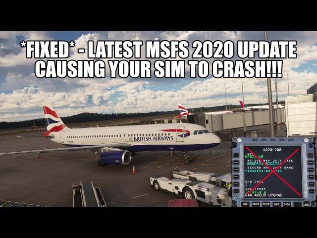 *FIXED* - Latest October MSFS 2020 Update - Crashing Your Sim! | Navigraph AIRAC Data Issue