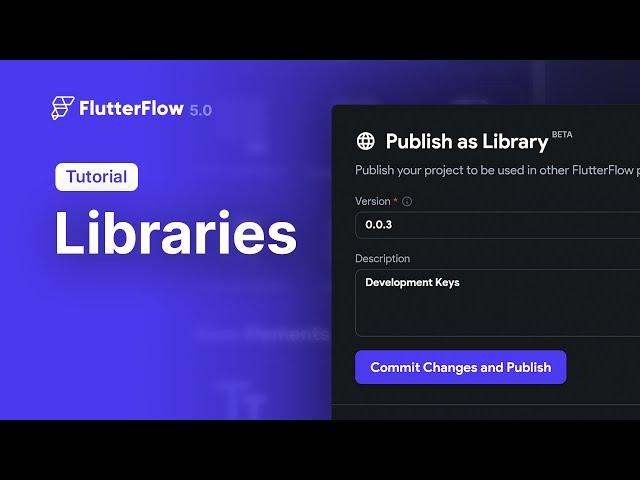 Libraries | FlutterFlow 5.0 | New Feature