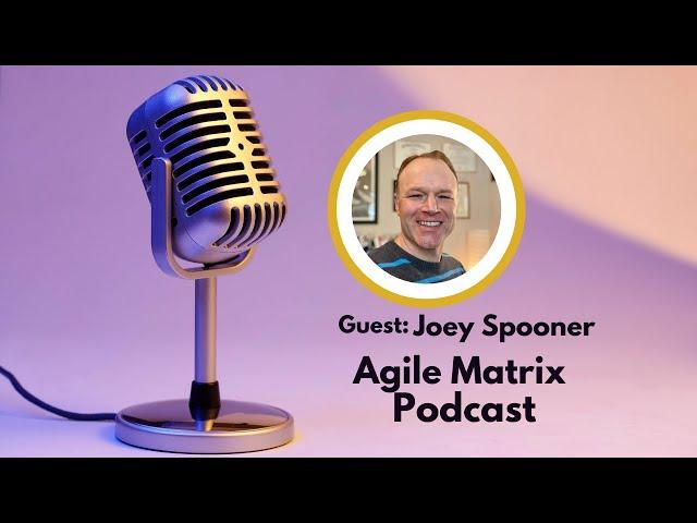 Unlocking the Power of Kanban: Real-World Applications and Economic Impact with Joey Spooner