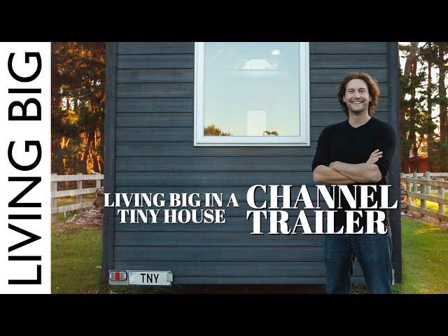 Living Big In A Tiny House | Channel Trailer