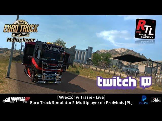 [Wieczór w Trasie] Euro Truck Simulator 2 Multiplayer na ProMods [PL]