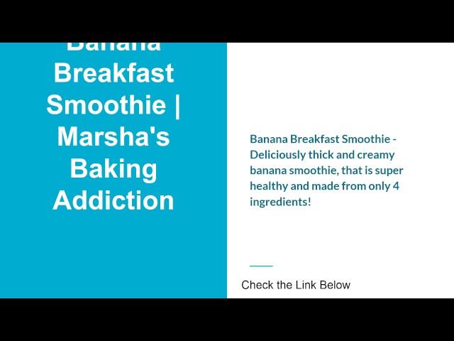 Banana Breakfast Smoothie | Marsha's Baking Addiction