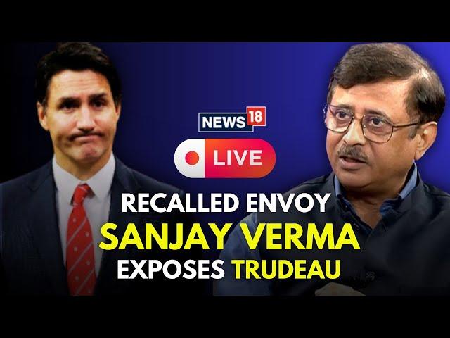 Canada PM Justin Trudeau Vs Indian envoy to Canada Sanjay Kumar Verma | News18 Live | N18G