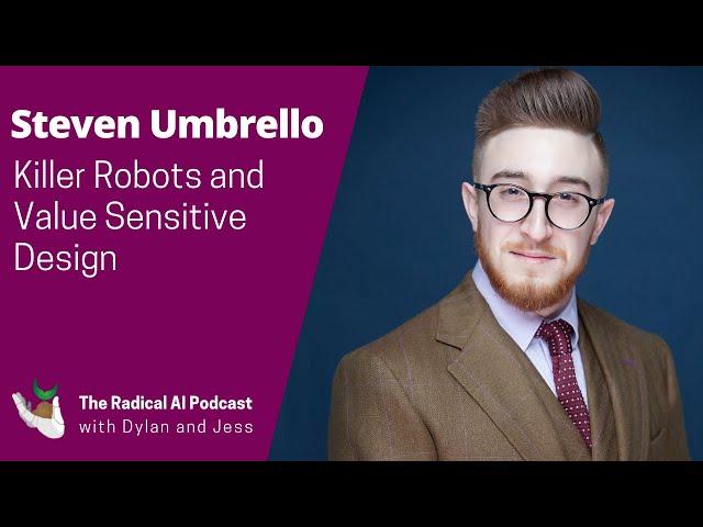 Killer Robots and Value Sensitive Design with Steven Umbrello