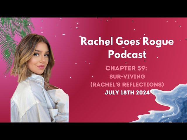 Rachel Goes Rogue | Chapter 39: SURviving | Rachel's Reflections #VanderpumpRules #RachelGoesRogue