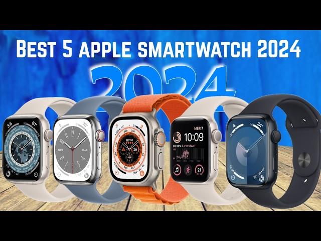 the best 5 Apple watch 2024