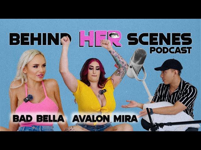 Behind Her Scenes Podcast EP 3: Avalon Mira & Bad Bella | TJ Dee TV