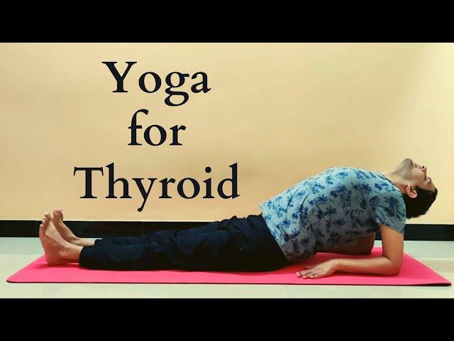 Yoga for Thyroid | Hypo-Thyroid or Hyper-Thyroid | Weight Management Through Healthy Thyroid