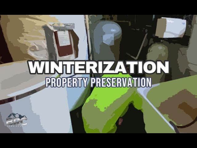 Winterization - Property Preservation | BRC Services, LLC.