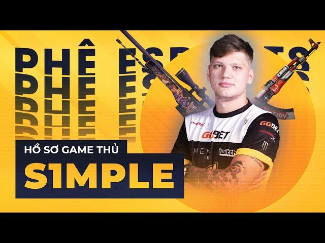 S1MPLE - Quý Ngài Đơn Giản | Phê Esports #19