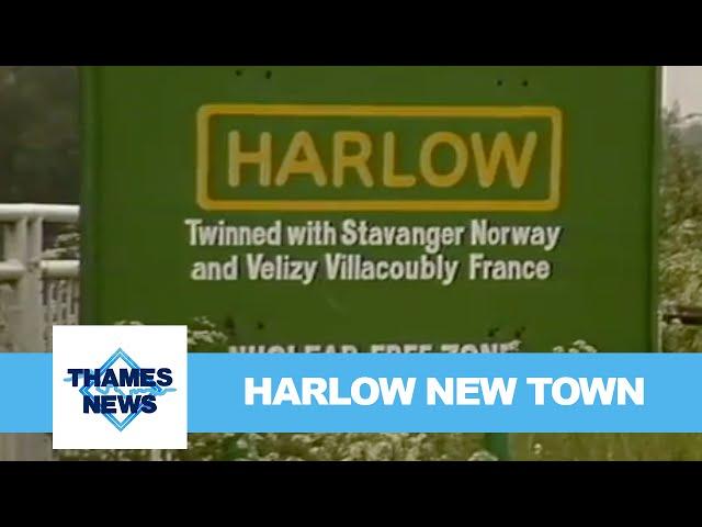 Harlow New Town | Thames News