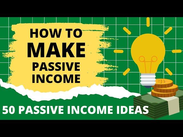 How to Make Passive Income! - Get Passive Income Ideas