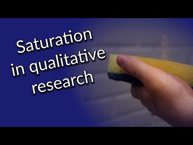 Saturation in Qualitative Research