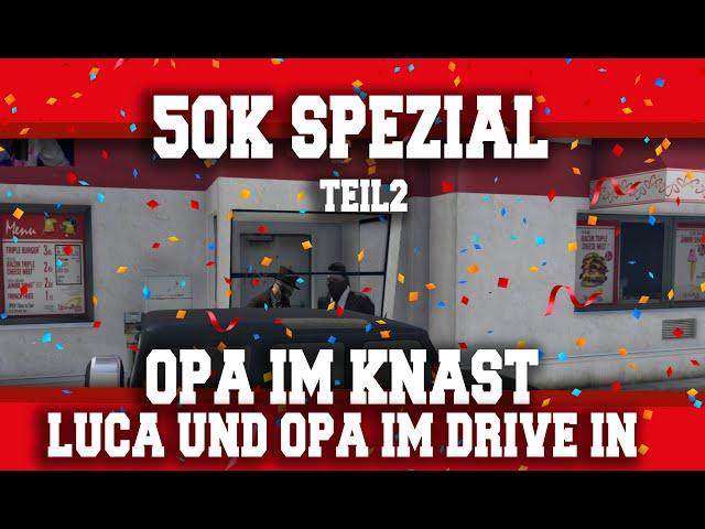 OPA muss ins GEFÄNGNIS ‍️& Im DRIVE IN mit @notsch_ - XXL GTA RP Highlight 50K  Spezial Teil2