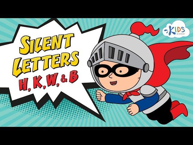 Silent Letters for Kids | Reading & Pronunciation | Kids Academy