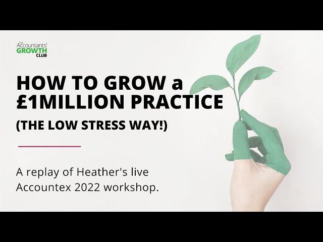 Accountex 2022 - watch Heather Townsend from The Accountants Growth Club