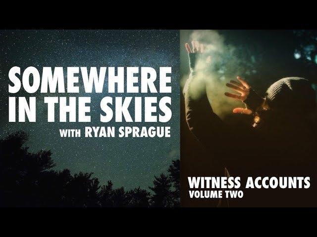 Somewhere in the Skies: Witness Accounts: Volume Two