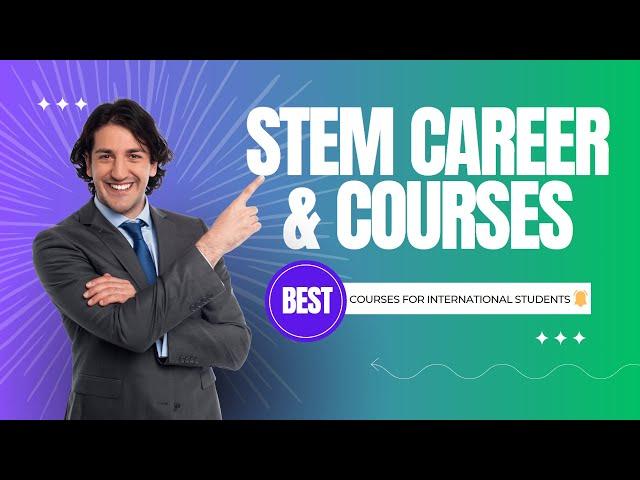 STEM Careers & Course for International Students! 2023