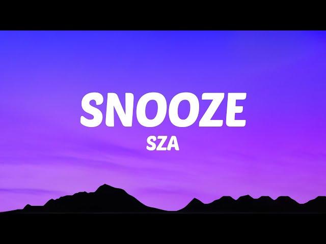 SZA - Snooze (Lyrics)