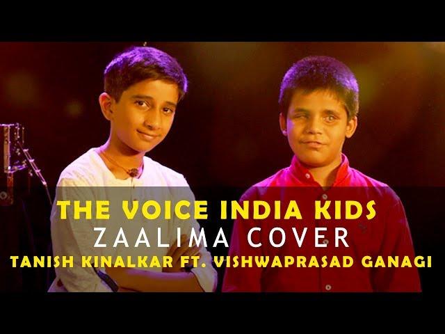 Tanish Kinalkar Ft. Vishwaprasad Ganagi | Zaalima Cover | The Voice India Kids