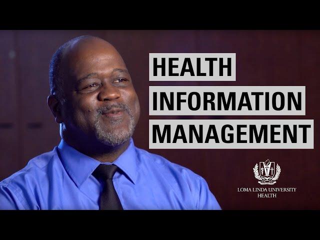 Health Information Management at Loma Linda University