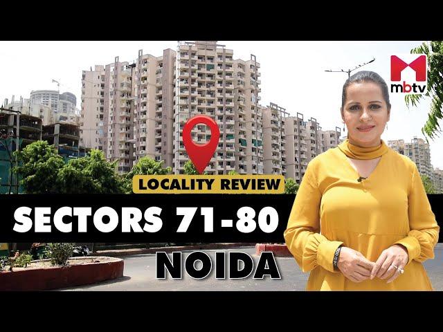 Sectors 71 to 80, Noida l Locality Review #multistory #plots #builderfloor #noida