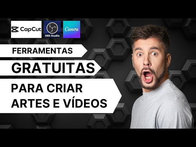 FERRAMENTAS GRÁTIS para criar ARTES e VIDEOS em 2025