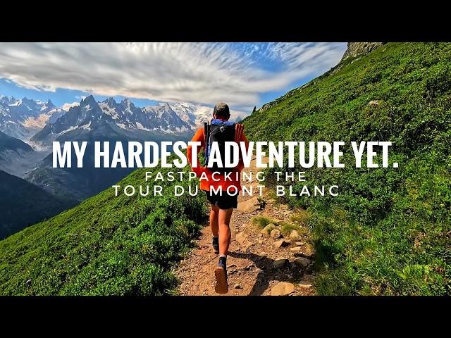 Solo Fastpacking the Tour du Mont Blanc - 100miles, 4 days | TMB 2024