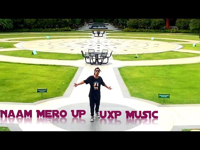 UxP - Naam Mero UP (Intro) || Official Music Video || 2024