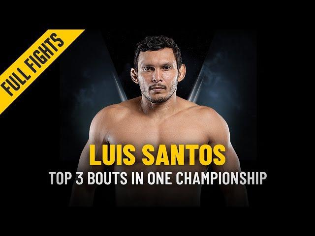 Luis Santos’ Top 3 Bouts | ONE: Full Fights