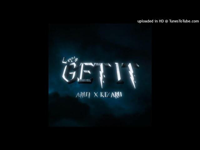 Arut & kizaru - Let's Get It (slowed+reverb)