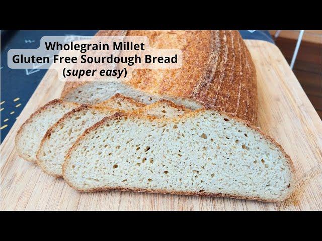 Make gluten free sourdough with freshly milled Millet! (full demo, simple and easy process)