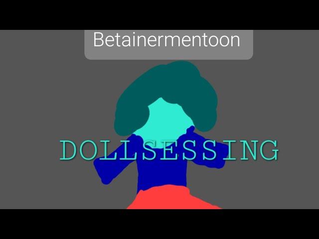 DOLLSESSING