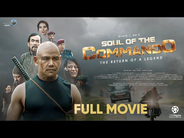 SOUL OF THE COMMANDO - Official Full Movie 2024 || Rajkumar Rai, Kamala Khapung Limbu